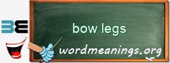 WordMeaning blackboard for bow legs